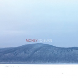 Обложка альбома «Money To Burn»